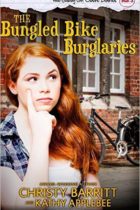 The Bungled Bike Burglaries by Christy Barritt