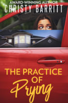 The Practice of Prying by author Christy Barritt