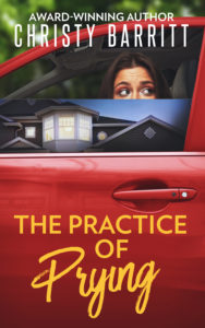 The Practice of Prying by author Christy Barritt